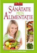 Sanatate prin alimentatie - dr. George D. Pamplona-Roger (ISBN: 9786069117880)
