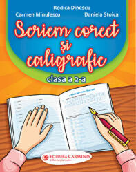Scriem corect si caligrafic, clasa a 2-a - Rodica Dinescu (ISBN: 9789731234052)
