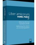 Liber amicorum Viorel Pasca 70. Reforma reformei legislatiei penale - Lucian Bercea (ISBN: 9786063909511)