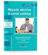 Masurari electrice in curent continuu. Manual pentru clasa a IX-a - Florin Mares, Dragos Cosma (ISBN: 9786065283794)