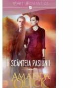 Scanteia pasiunii - Amanda Quick (ISBN: 9786063302992)