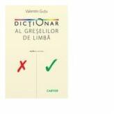 Dictionar al greselilor de limba. 4270 de articole - Valentin Gutu (ISBN: 9789975798815)