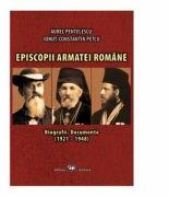 Episcopii armatei romane. Biografii, documente (1921-1948) - A. Pentelescu, I. C. Petcu (ISBN: 9789733210139)