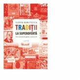 Traditii la superoferta - Florin Dumitrescu (ISBN: 9789975860314)