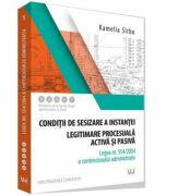 Conditii de sesizare a instantei. Legitimare procesuala activa si pasiva. Legea nr. 554/2004 a contenciosului administrativ (ISBN: 9786066739726)