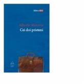 Cei doi prieteni - Alberto Moravia (ISBN: 9789731243672)