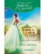 Intre ratiune si scandal - Caroline Linden (ISBN: 9786063305382)