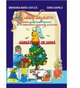 Ghid aplicativ pentru educatia religioasa in invatamant prescolar si primar. Sarbatorile de iarna - Smaranda Cioflica (ISBN: 9789737530769)