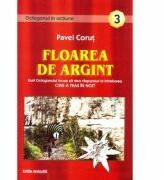 Floarea de argint - Pavel Corut (ISBN: 9789738746541)