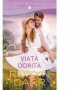 Viata dorita - Robyn Carr (ISBN: 9786063320064)