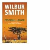 Festinul leilor - Primul volum din Saga Familiei Courtney (ISBN: 9789735402525)