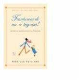 Frantuzoaicele nu se ingrasa! - Mireille Guiliano (ISBN: 9789731036601)