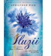 Iluzii - Aprilynne Pike (ISBN: 9786063315428)