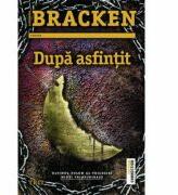 Dupa asfintit. Ultimul volum al trilogiei Minti primejdioase - Alexandra Bracken (ISBN: 9786064003102)