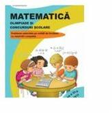 Matematica - Olimpiade si concursuri scolare Clasa a VI-a 2008-2013. Probleme selectate pe unitati de invatare cu rezolvari complete (ISBN: 9786065355606)