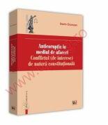 Anticoruptia in mediul de afaceri - Dorin Ciuncan (ISBN: 9786063901348)