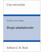 Drept administrativ - Emilia-Lucia Catana (ISBN: 9786061806874)