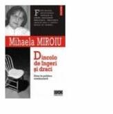 Dincolo de ingeri si draci. Etica in politica romaneasca - Mihaela Miroiu (ISBN: 9789734606665)
