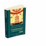 Constructorii Masoni - O cercetare a istoriei si filozofiei Masoneriei (ISBN: 9789731112657)