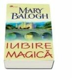 Iubire magica - Mary Balogh (ISBN: 9789736292712)