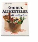 Ghidul alimentelor - Julia Heller (ISBN: 9789736292996)