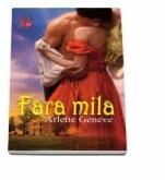 Fara mila - Arlette Geneve (ISBN: 9789736293726)