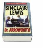 Dr. Arrowsmith - Sinclair Lewis (ISBN: 9789736290862)