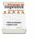 Olimpiada de lingvistica "Solomon Marcus" - Tehnici de intelegere a limbilor lumii (ISBN: 9789734724260)