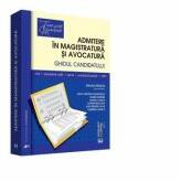 Admitere in magistratura si avocatura - Ghidul candidatului (ISBN: 9786063900846)