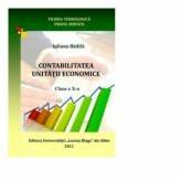 Contabilitatea unitatii economice Clasa a X-a. Filiera tehnologica, profil servicii - Iuliana Badila (ISBN: 9786061202034)