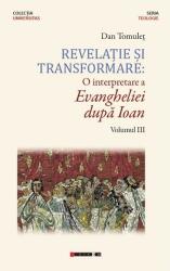 Revelație și transformare. O interpretare a Evangheliei după Ioan (ISBN: 9786064905673)