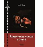 Rugaciunea curata a inimii - Sandu Florea (ISBN: 9789731981888)