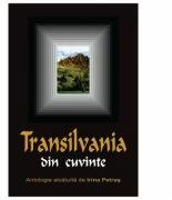 Transilvania din cuvinte - Antologie alcatuita de Irina Petras (ISBN: 9786067971538)