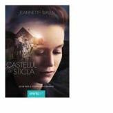 Castelul de sticla. Editie tie-in - Jeannette Walls (ISBN: 9786068811376)
