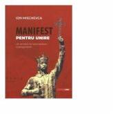 Manifest pentru unire. Un antidot la neomarxism si progresism - Ion Mischevca (ISBN: 9789975345903)