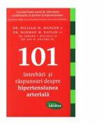 101 intrebari si raspunsuri despre hipertensiunea arteriala (ISBN: 9786068566115)