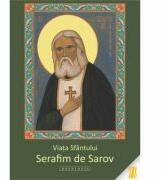 Viata Sfantului Serafim de Sarov - Dionis Spataru (ISBN: 9786066662284)