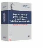 Legea nr. 138/2014 pentru modificarea si completarea Codului de procedura civila - Evelina Oprina, Ioan Garbulet (ISBN: 9786066735049)