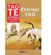 Eternul Tao - Tse LAO (ISBN: 9786067115345)