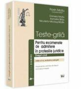 Teste-grila. Drept civil. Pentru examenele de admitere in profesiile juridice. Editia a II-a (ISBN: 9786066736312)