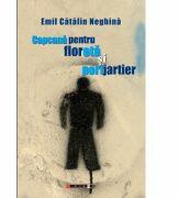Capcana pentru floreta si portjartier - Emil Catalin NEGHINA (ISBN: 9786067116380)