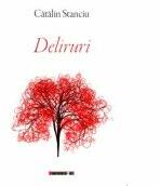 Deliruri - Catalin STANCIU (ISBN: 9786067116892)