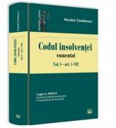 Codul insolventei comentat. Volumul I - art. 1-182. Legea nr. 85-2014 privind procedurile de prevenire a insolventei si de insolventa (ISBN: 9786063901416)