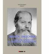 Nichita Smochina. O viata de aparator al romanilor transnistreni - Aurel STRUNGARU (ISBN: 9786067117455)
