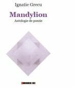 Mandylion - Antologie de poezie - Ignatie GRECU (ISBN: 9786067116267)