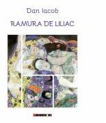 Ramura de liliac - Dan IACOB (ISBN: 9786067116649)