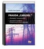 Frauda Carusel. Finantator al terorismului. Teroristul invizibil al infrastructurii critice nationale (ISBN: 9786062608019)