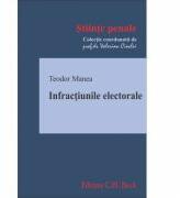 Infractiunile electorale - Teodor Manea (ISBN: 9786061806317)