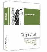 Drept civil. Teoria generala a obligatiilor - Calina Jugastru (ISBN: 9786063900426)