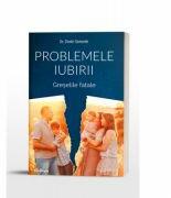 Problemele iubirii. Volumul 3, Greselile Fatale - Dmitri Semenik (ISBN: 9786066668361)